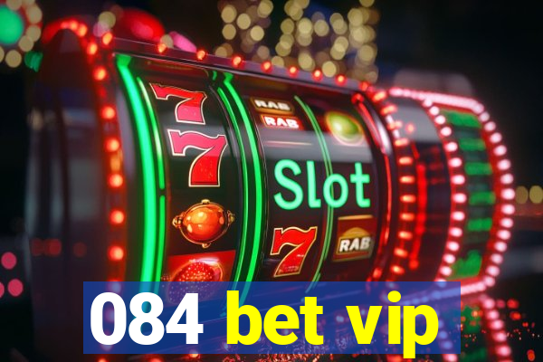 084 bet vip